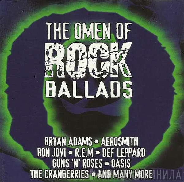  - The Omen Of Rock Ballads
