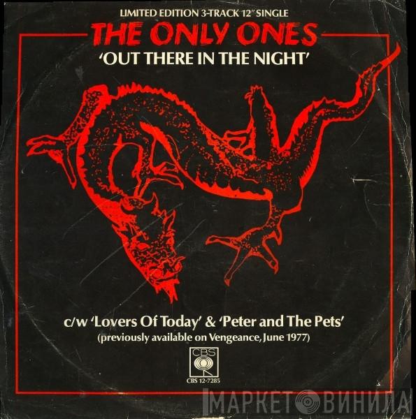 The Only Ones - Out There In The Night