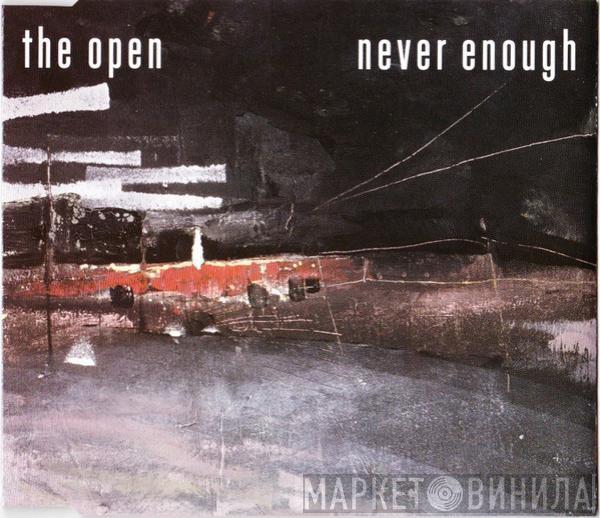 The Open - Never Enough