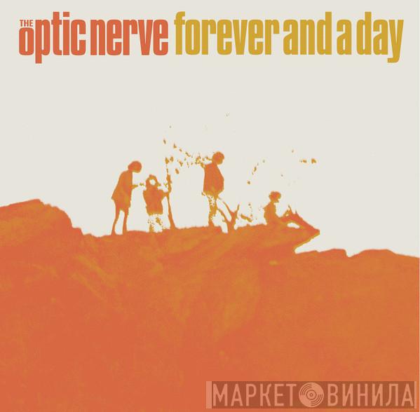 The Optic Nerve - Forever & A Day