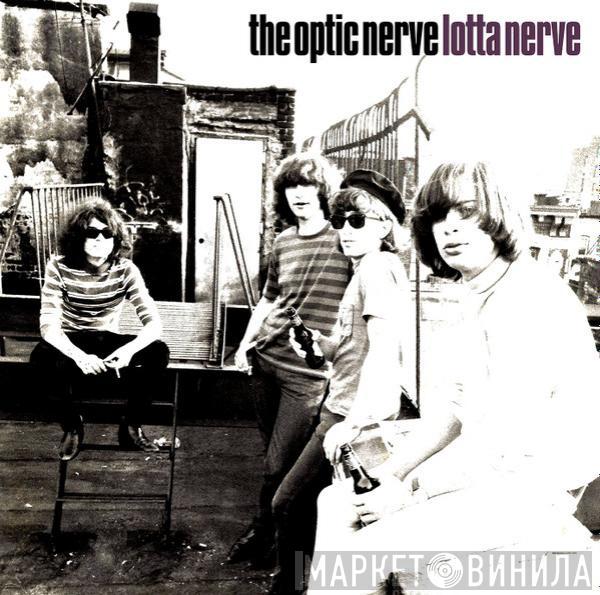 The Optic Nerve - Lotta Nerve