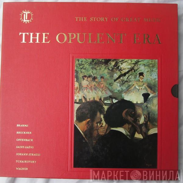  - The Opulent Era