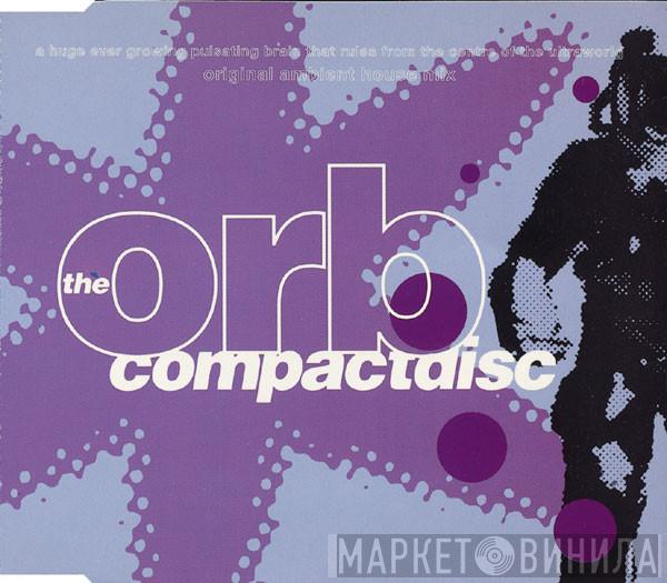  The Orb  - A Huge Ever Growing Pulsating Brain That Rules From The Centre Of The Ultraworld (Compactdisc)