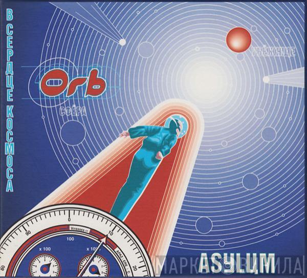 The Orb - Asylum