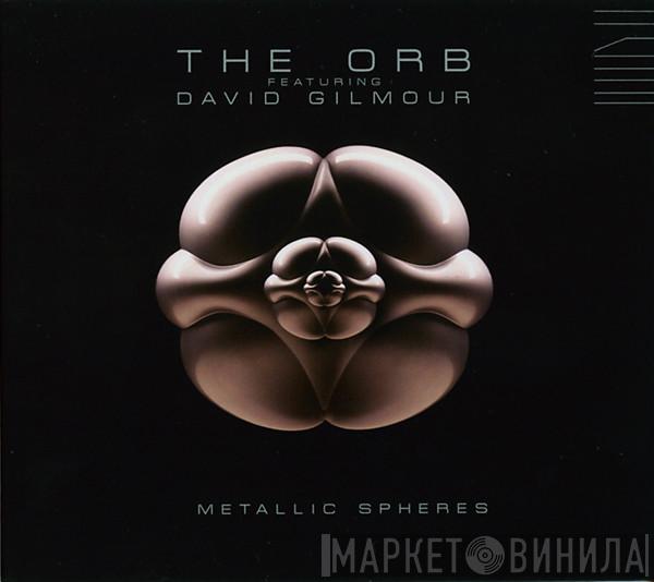 The Orb, David Gilmour - Metallic Spheres