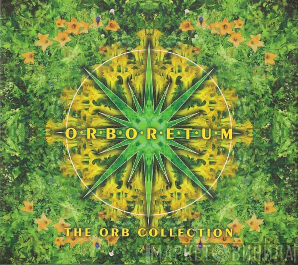 The Orb - Orboretum (The Orb Collection)