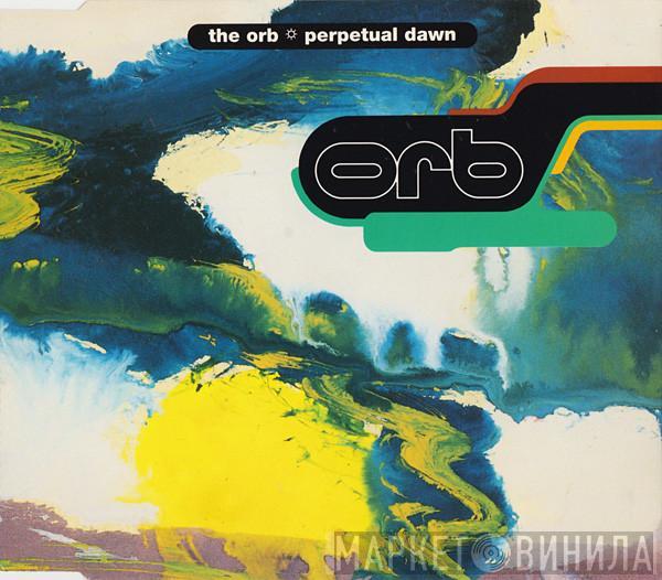 The Orb - Perpetual Dawn