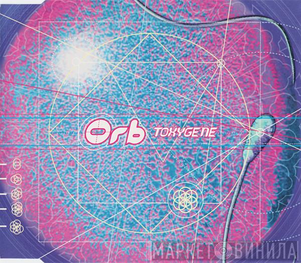 The Orb - Toxygene