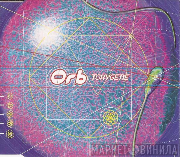 The Orb - Toxygene
