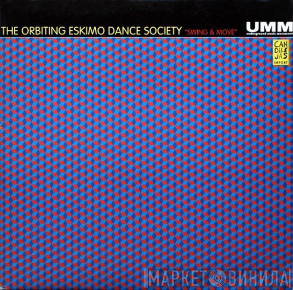 The Orbiting Eskimo Dance Society - Swing & Move