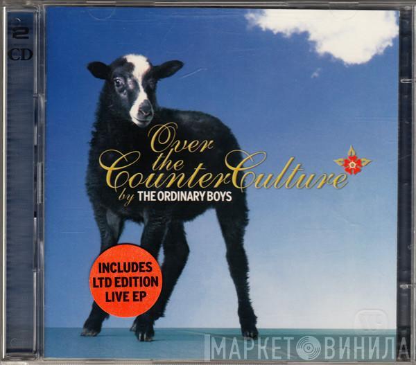 The Ordinary Boys - Over The Counter Culture