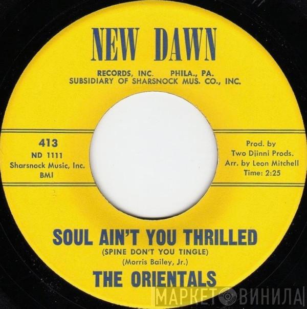 The Orientals  - Soul Ain't You Thrilled (Spine Don't You Tingle)