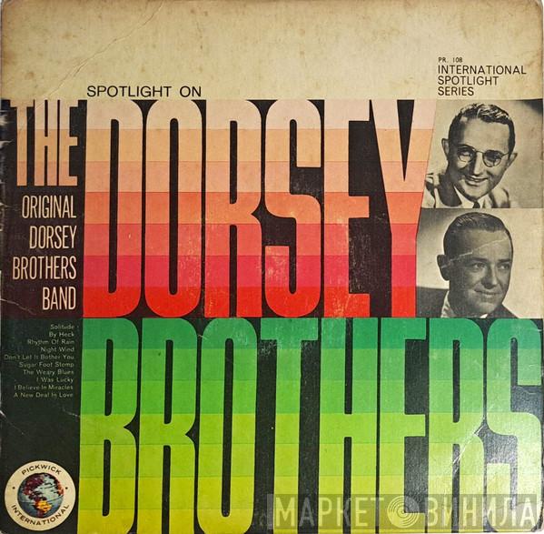 The Original Dorsey Brothers Band - Spotlight On The Dorsey Brothers