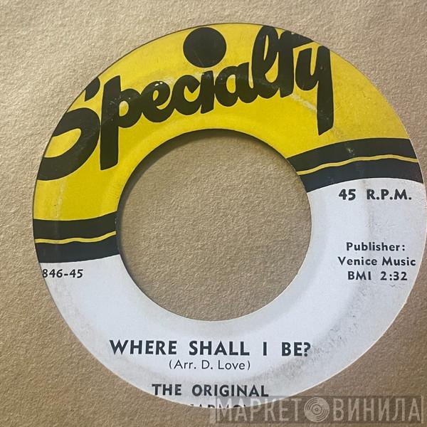 The Original Gospel Harmonettes - Where Shall I Be?
