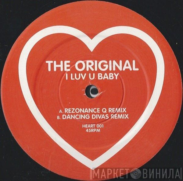  The Original  - I Luv U Baby