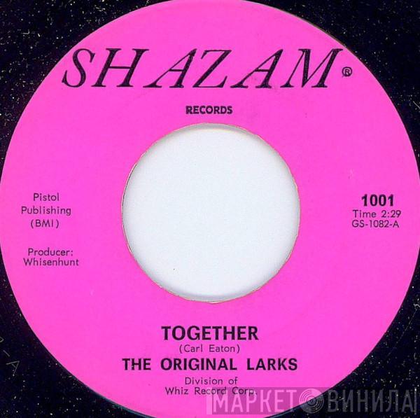 The Original Larks - Together / I Need You