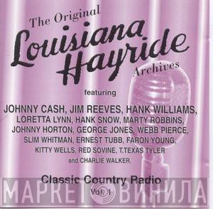  - The Original Louisiana Hayride Archives - Classic Country Radio Vol.1