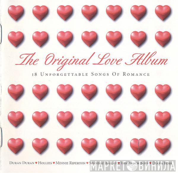  - The Original Love Album - 18 Unforgettable Songs Of Romance