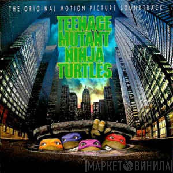  - The Original Motion Picture Soundtrack Teenage Mutant Ninja Turtles