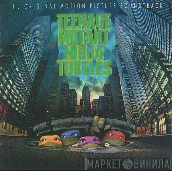  - The Original Motion Picture Soundtrack Teenage Mutant Ninja Turtles