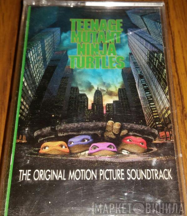  - The Original Motion Picture Soundtrack Teenage Mutant Ninja Turtles