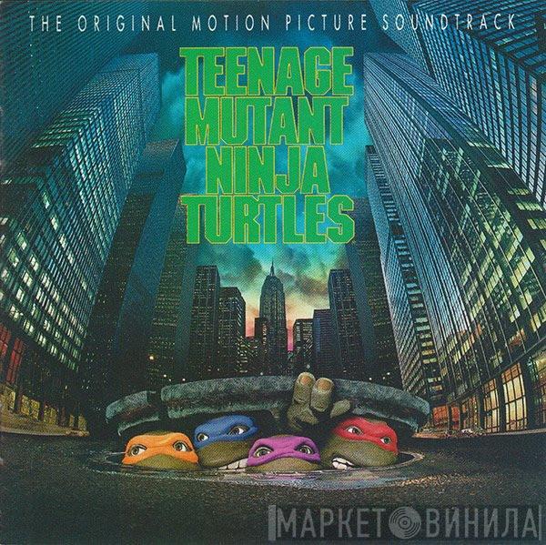  - The Original Motion Picture Soundtrack Teenage Mutant Ninja Turtles