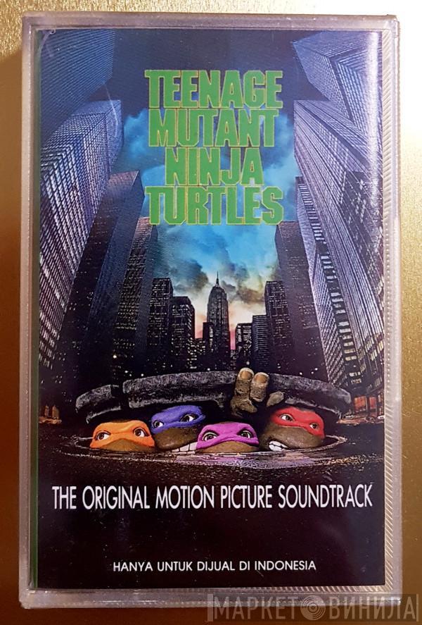  - The Original Motion Picture Soundtrack Teenage Mutant Ninja Turtles