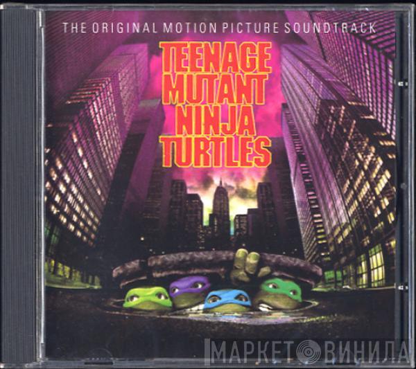  - The Original Motion Picture Soundtrack Teenage Mutant Ninja Turtles