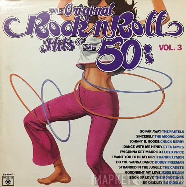  - The Original Rock N' Roll Hits Of The 50's Vol. 3