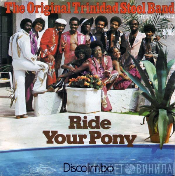 The Original Trinidad Steel Band - Ride Your Pony