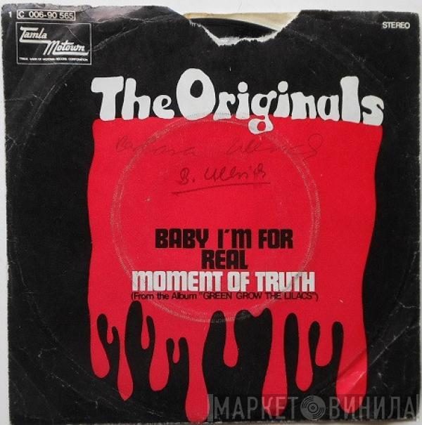  The Originals  - Baby, I'm For Real / Moment Of Truth