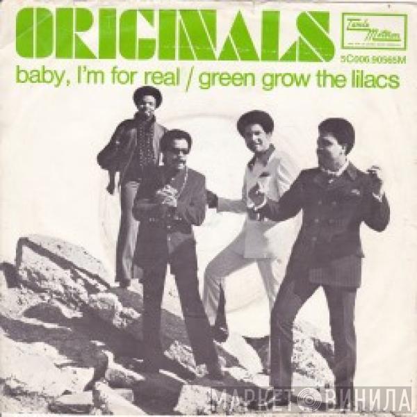  The Originals  - Baby I'm For Real / Green Grow The Lilacs