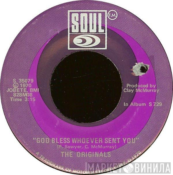 The Originals - God Bless Whoever Sent You