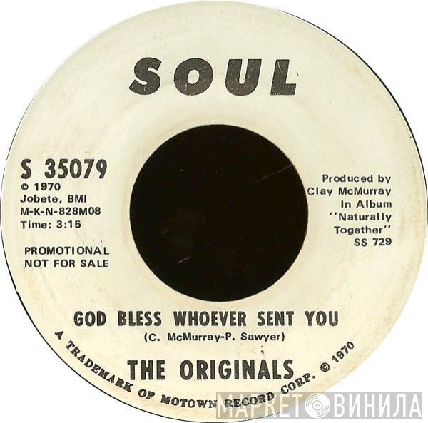 The Originals - God Bless Whoever Sent You