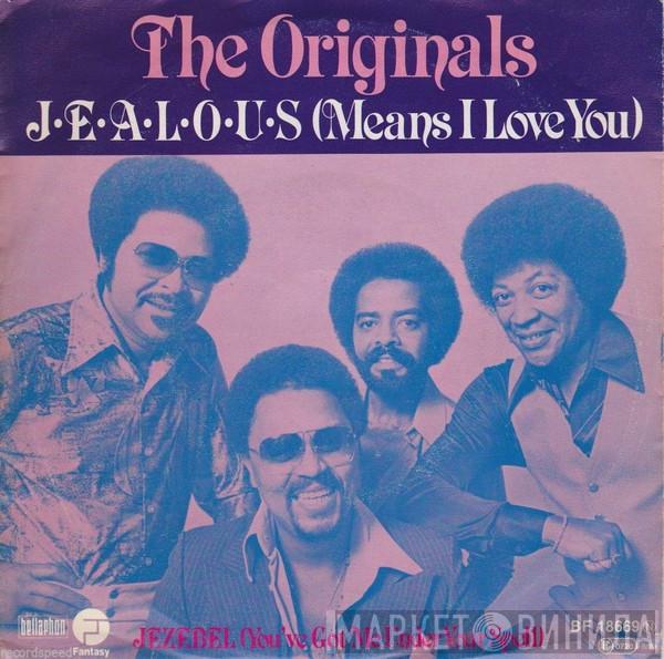 The Originals - J-E-A-L-O-U-S (Means I Love You)