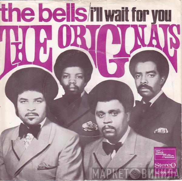 The Originals - The Bells / I'll Wait For You
