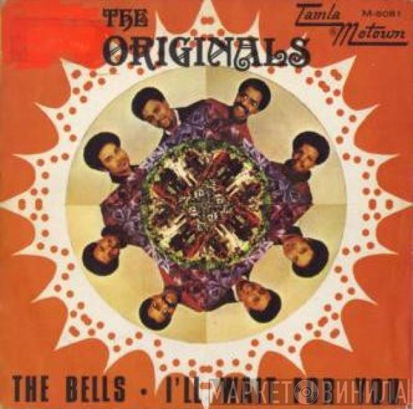 The Originals - The Bells / I'll Wait For You