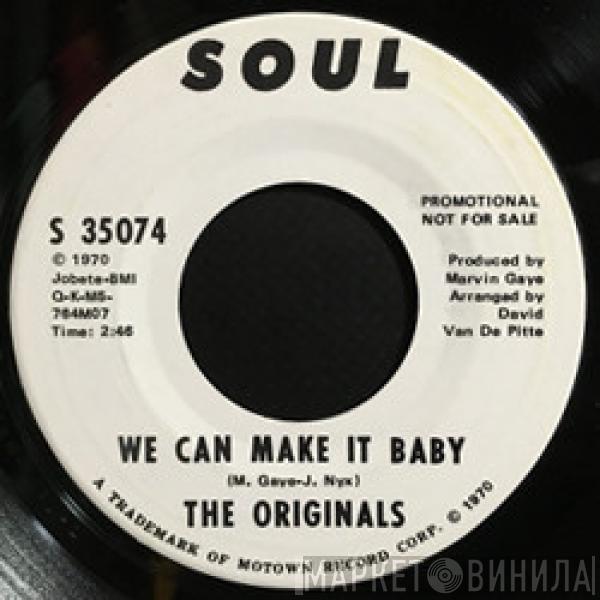 The Originals - We Can Make It