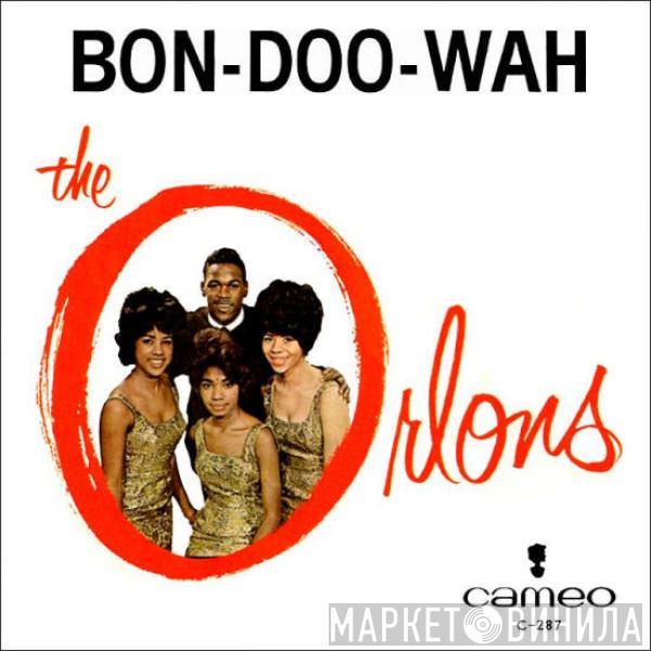 The Orlons - Bon-Doo-Wah