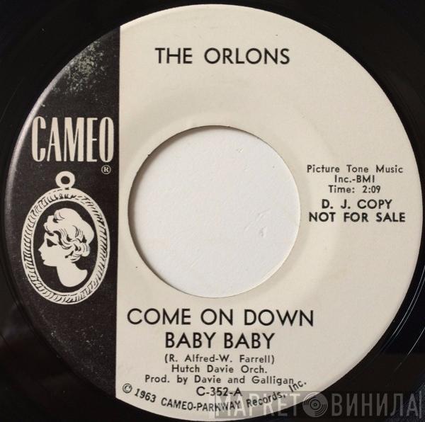 The Orlons - Come On Down Baby Baby