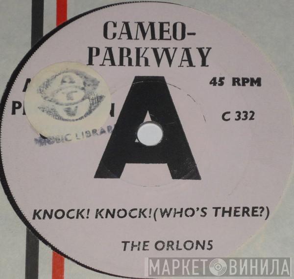  The Orlons  - Knock! Knock! (Who's There?)