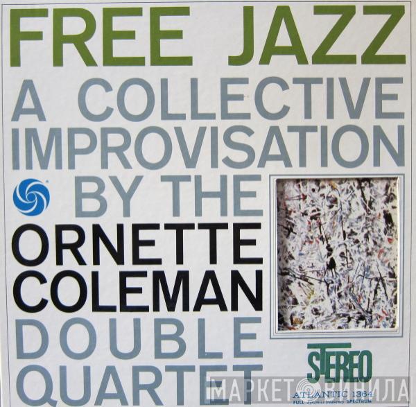  The Ornette Coleman Double Quartet  - Free Jazz