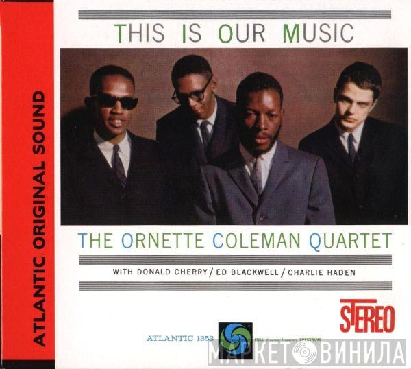 The Ornette Coleman Quartet  - This Is Our Music