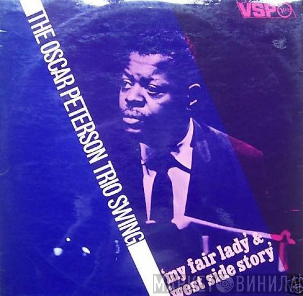 The Oscar Peterson Trio - Swing 'My Fair Lady' & 'West Side Story'