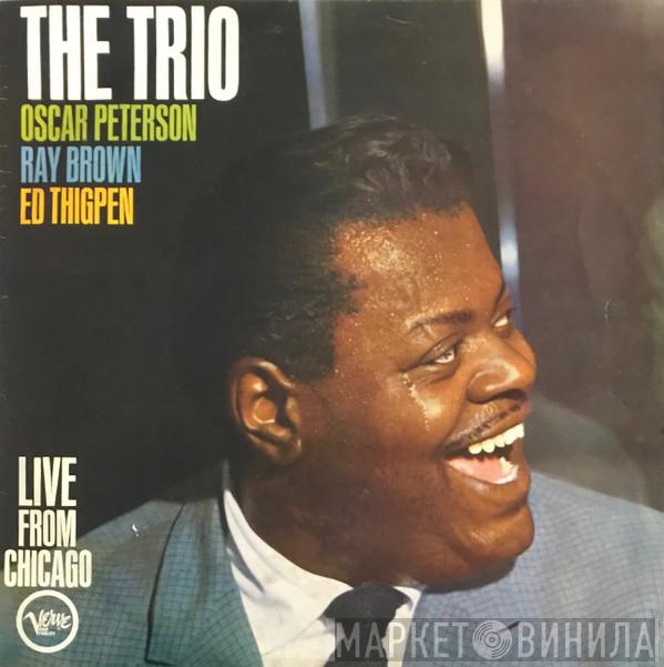 The Oscar Peterson Trio - The Trio : Live From Chicago