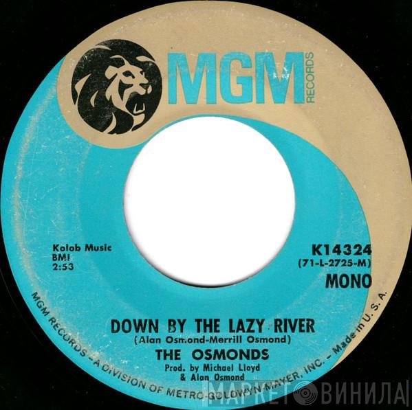 The Osmonds - Down By The Lazy River / He's The Light Of The World