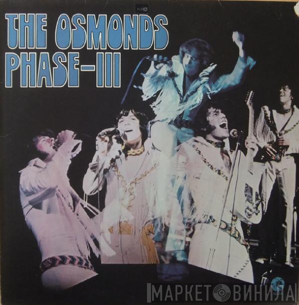 The Osmonds - Phase III