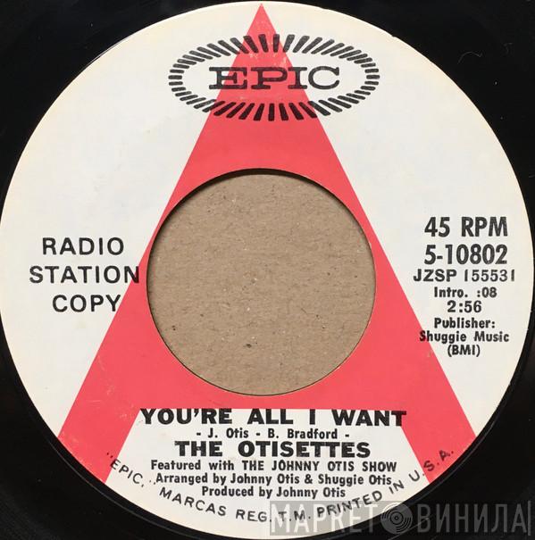 The Otisettes, The Johnny Otis Show - You're All I Want / Don't Ever Leave Me