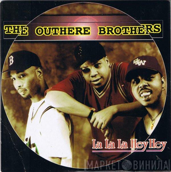  The Outhere Brothers  - La La La Hey Hey