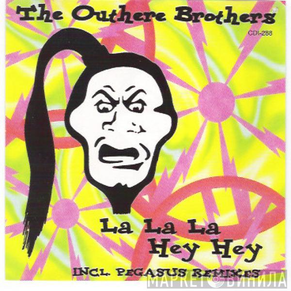  The Outhere Brothers  - La La La Hey Hey
